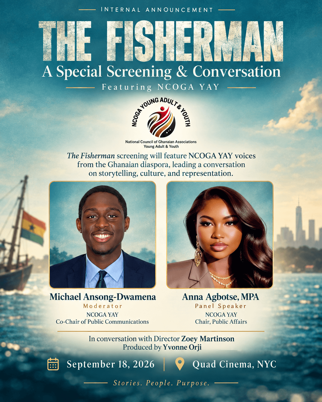 Announcement for The Fisherman, a special screening and conversation featuring NCOGA YAY. Michael Ansong-Dwamena, moderator, and Anna Agbotse, panel speaker, in conversation with director Zoey Martinson. September 18, 2026, Quad Cinema, New York City.